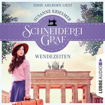 Schneiderei Graf - Wendezeiten - Die Bad Godesberg Familiensaga, Teil 2 (Ungekürzt) audiobook, Susanne Kriesmer