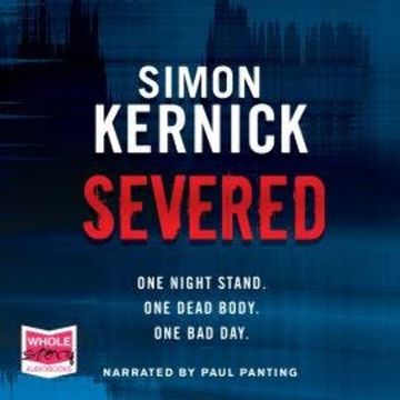 Severed audiobook, Simon Kernick