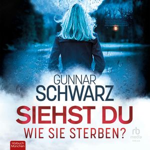 Siehst du, wie sie sterben?, Gunnar Schwarz.