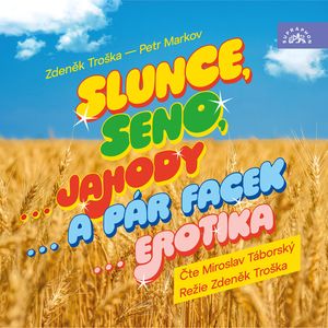 Slunce, seno..., Petr Markov, Zdeněk Troška