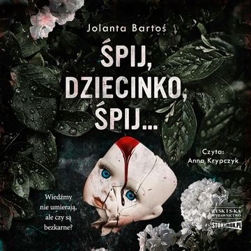 Śpij, dziecinko, śpij audiobook, Jolanta Bartoś