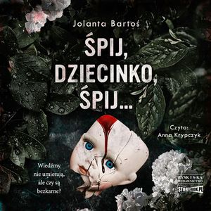 Śpij, dziecinko, śpij, Jolanta Bartoś