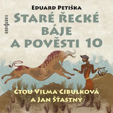 Staré řecké báje a pověsti 10 audiobook, Eduard Petiška