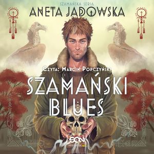 Szamański blues, Aneta Jadowska