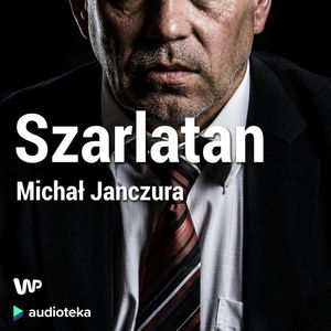 Szarlatan. Odcinek 4, Michał Janczura