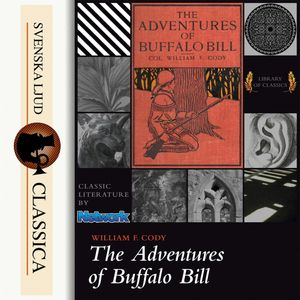 The Life of William F. Cody - Buffalo Bill, William F. Cody