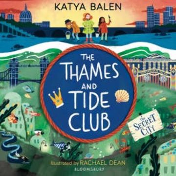 The Thames and Tide Club: The Secret City audiobook, Katya Balen