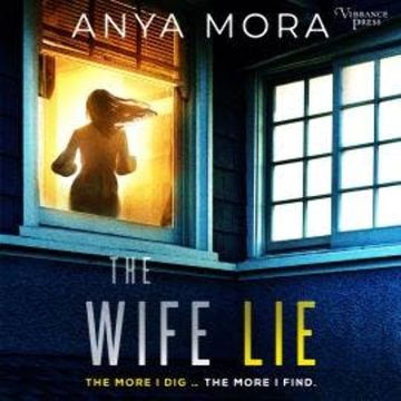 The Wife Lie - A suspense with a shocking twist (Unabridged) audiobook, Anya Mora