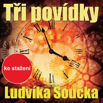 Tři povídky Ludvíka Součka audiobook, Ludvík Souček
