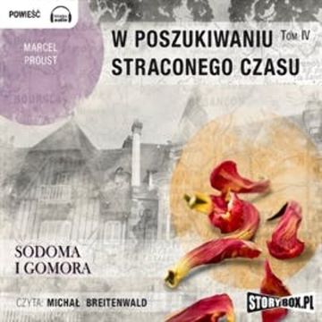 W poszukiwaniu straconego czasu, Tom IV: Sodoma i Gomora audiobook, Marcel Proust