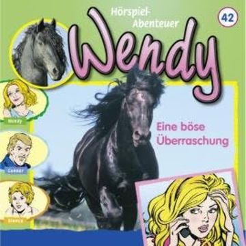 Wendy, Folge 42: Eine böse Überraschung audiobook, Nelly Sand