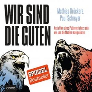 Wir sind die Guten, Mathias Bröckers