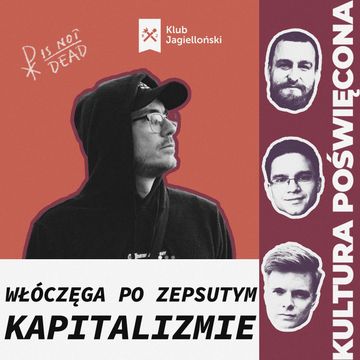 Włóczęga po zepsutym kapitalizmie. Oceniamy nową płytę Pezeta audiobook, Bartosz Brzyski, Konstanty Pilawa, Piotr Kaszczyszyn