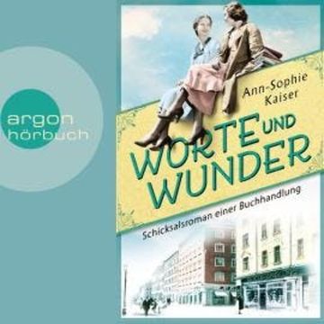 Worte und Wunder - Schicksalsroman einer Buchhandlung (Ungekürzte Lesung) audiobook, Ann-Sophie Kaiser