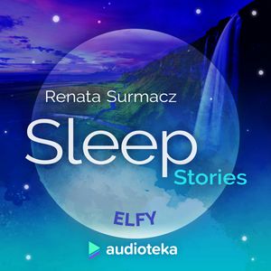 Sleep Stories. Elfy, Renata Surmacz