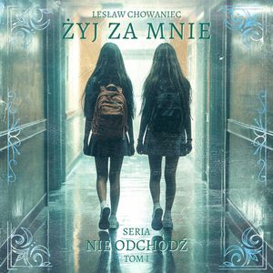 Żyj za mnie, Lesław Chowaniec