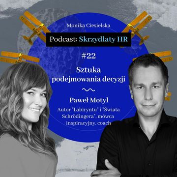 #22 Paweł Motyl / Sztuka podejmowania decyzji audiobook, Monika Ciesielska