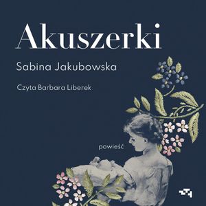 Akuszerki, Sabina Jakubowska