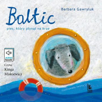 Baltic. Pies, który płynął na krze audiobook, Barbara Gawryluk