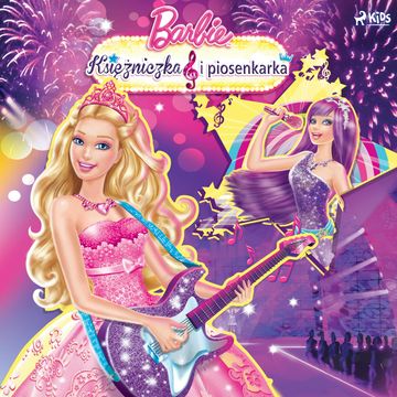Barbie - Księżniczka i piosenkarka audiobook, Mattel
