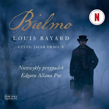 Bielmo. Niezwykły przypadek Edgara Allana Poe audiobook, Louis Bayard