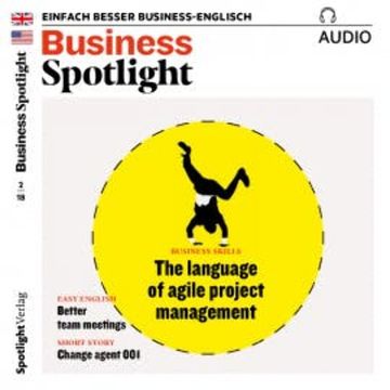 Business-Englisch lernen Audio - Agiles Projektmanagement audiobook, Spotlight Verlag