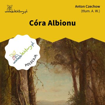 Córa Albionu audiobook, Anton Czechow