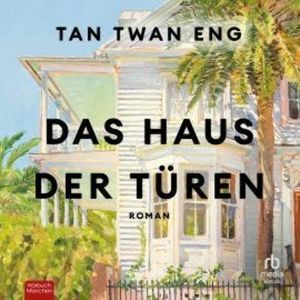 Das Haus der Türen, Tan Twan Eng