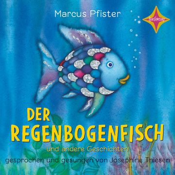 Der Regenbogenfisch - Der Regenbogenfisch - und andere Geschichten, Geschichtensammlung 1 (ungekürzt) audiobook, Marcus Pfister