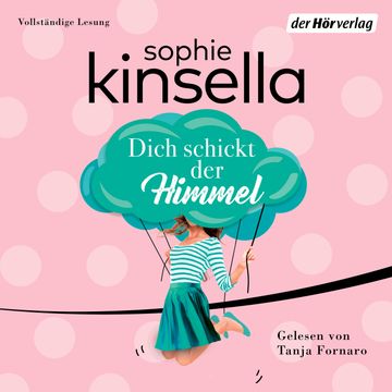 Dich schickt der Himmel audiobook, Sophie Kinsella