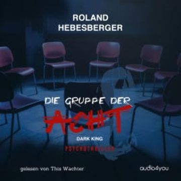 Die Gruppe der Acht audiobook, Roland Hebesberger