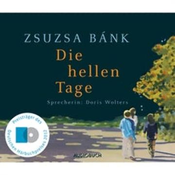 Die hellen Tage audiobook, Zsuzsa Bánk