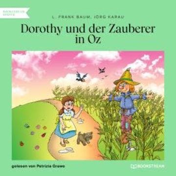 Dorothy und der Zauberer in Oz (Ungekürzt) audiobook, Jörg Karau, L. Frank Baum
