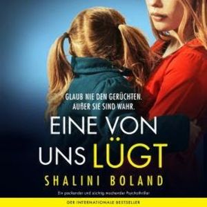 Eine von uns lügt (Ungekürzt), Shalini Boland