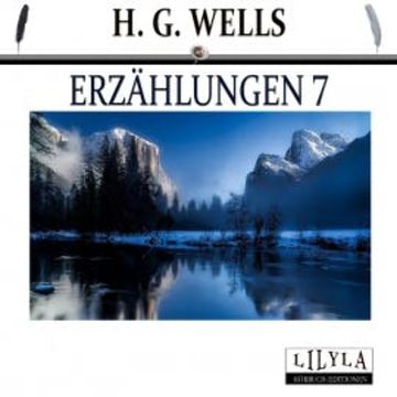 Erzählungen 7 audiobook, H. G. Wells