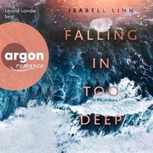 Falling in too deep (Ungekürzte Lesung), Isabell Linn