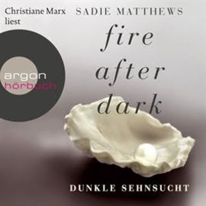 Dunkle Sehnsucht (Fire After Dark 1), Sadie Matthews