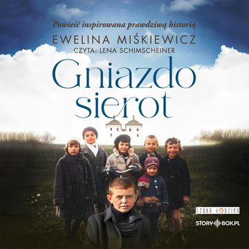 Gniazdo sierot audiobook, Ewelina Miśkiewicz