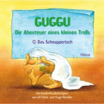 Guggu - Die Abenteuer eines kleinen Trolls audiobook, Hugo Rendler