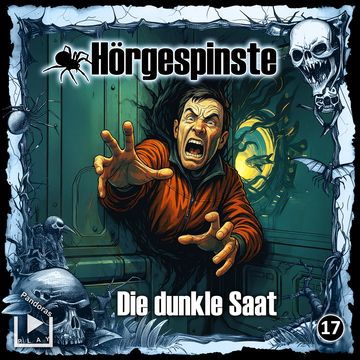 Hörgespinste 17 - Die dunkle Saat audiobook, Hajo Bremer