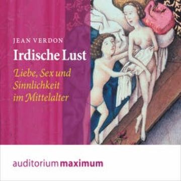 Irdische Lust (Ungekürzt) audiobook, Jean Verdon