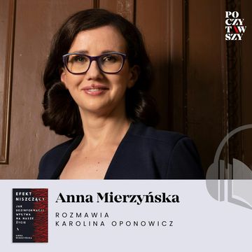 Jak dezinformacja wpływa na nasze życie audiobook, Anna Mierzyńska, Karolina Oponowicz