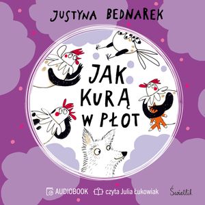Jak kurą w płot. Tom 5, Justyna Bednarek