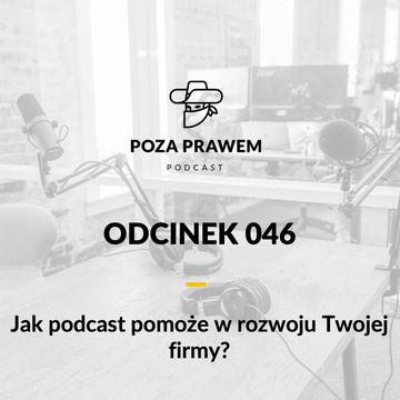 Jak podcast pomoże w rozwoju Twojej firmy? Odcinek #046 audiobook, Jerzy Rajkow-Krzywicki, Szymon Kwiatkowski