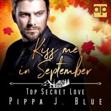 Kiss me in September audiobook, Pippa J. Blue