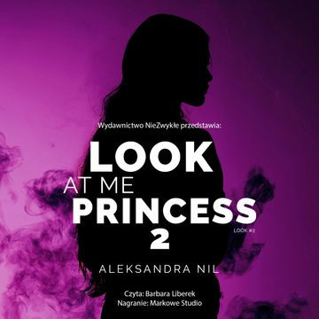 Look at Me Princess 2 audiobook, Aleksandra Nil
