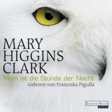 Mein ist die Stunde der Nacht audiobook, Mary Higgins Clark