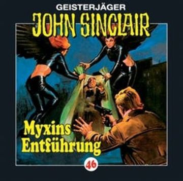 Myxins Entführung (John Sinclair 46) audiobook, Jason Dark