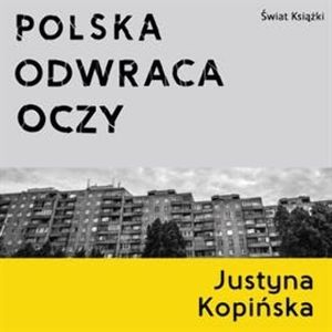 Polska odwraca oczy, Justyna Kopińska
