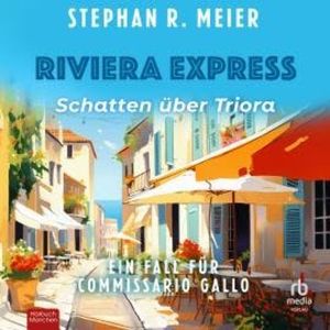 Riviera Express - Schatten über Triora, Stephan R. Meier